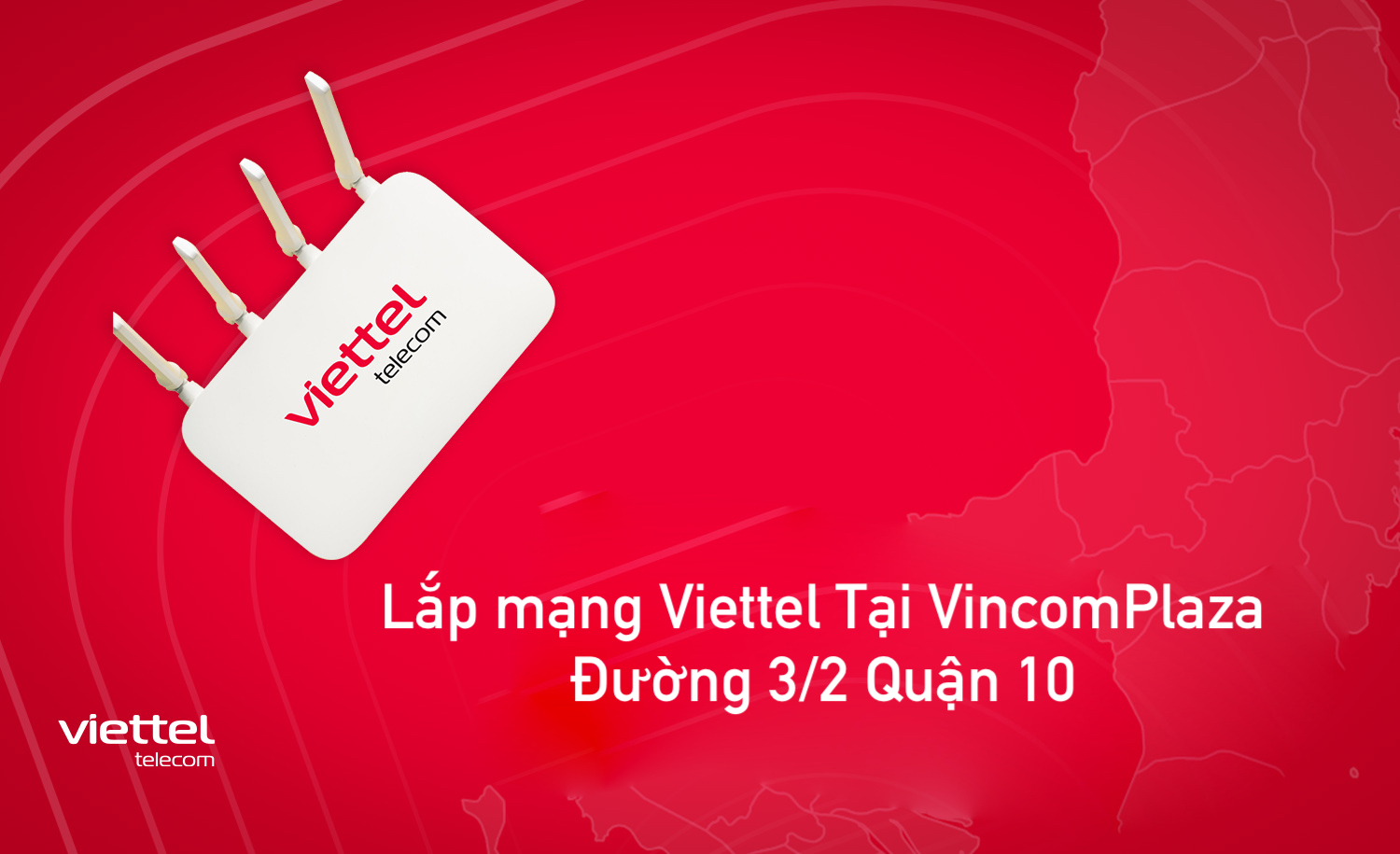 Lắp mạng Viettel Tại VincomPlaza 3/2 Quận 10