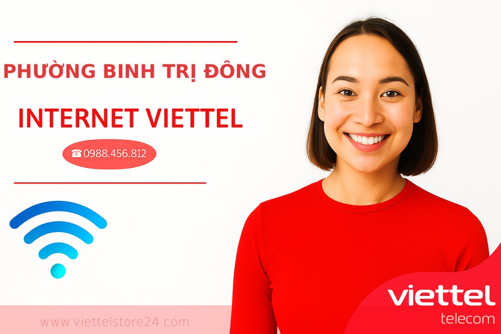 internet Viettel Phường Bình Trị Đông cung cấp về dịch vụ lắp đặt wifi và truyền hình số, lắp nhanh